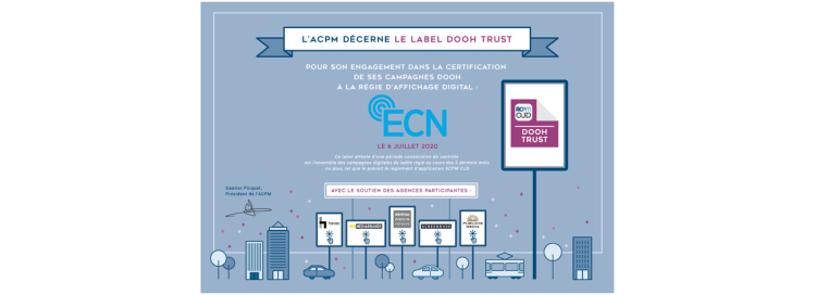 ECN labellisée DOOH Trust par l’ACPM