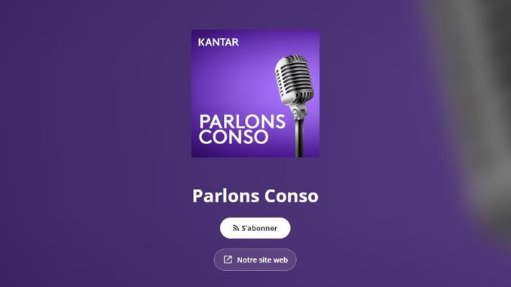 Kantar Worldpanel se lance dans les podcasts avec « Parlons Conso »