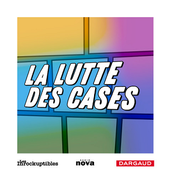 Radio Nova, Les Inrocks et les Éditions Dargaud lancent un podcast dédié à la bande dessinée